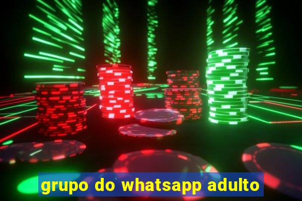 grupo do whatsapp adulto