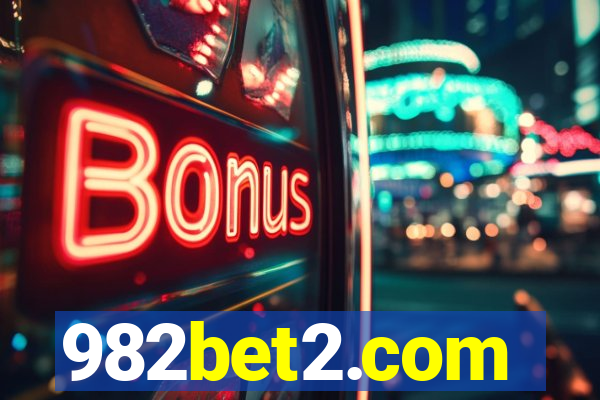 982bet2.com