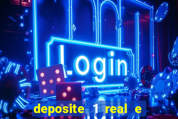 deposite 1 real e ganhe 20