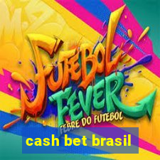 cash bet brasil