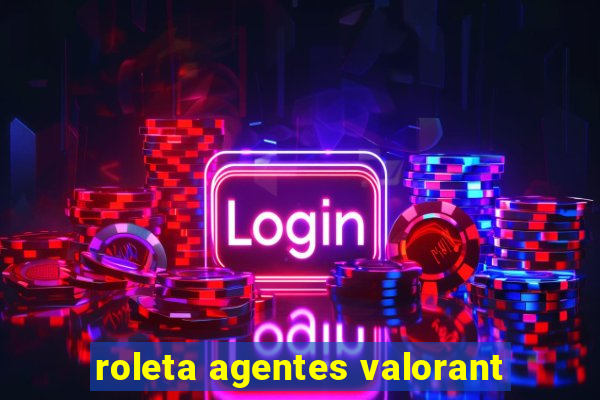 roleta agentes valorant