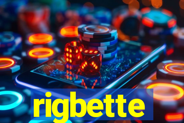 rigbette