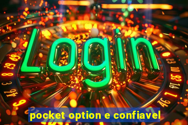 pocket option e confiavel