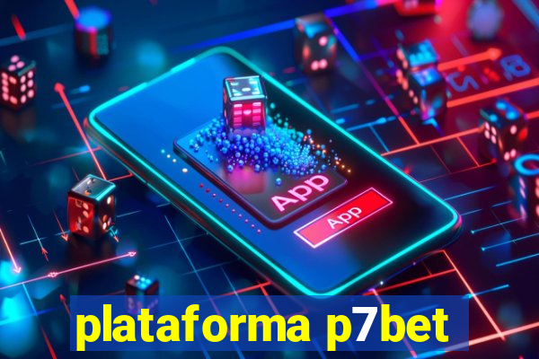 plataforma p7bet