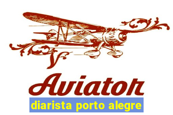 diarista porto alegre