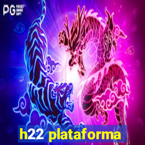 h22 plataforma