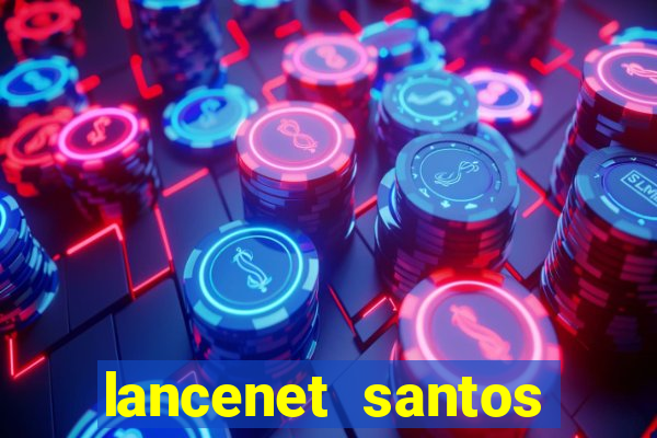 lancenet santos futebol clube