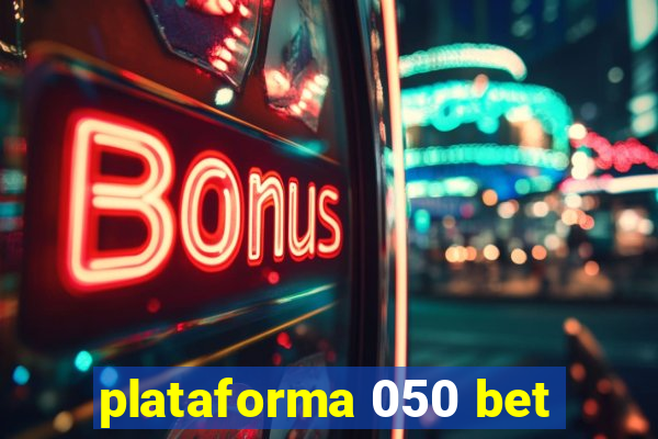 plataforma 050 bet