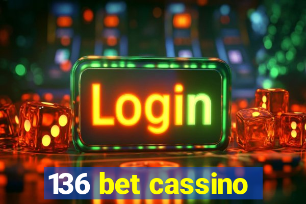 136 bet cassino