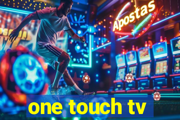 one touch tv