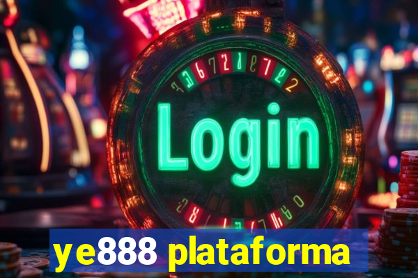 ye888 plataforma