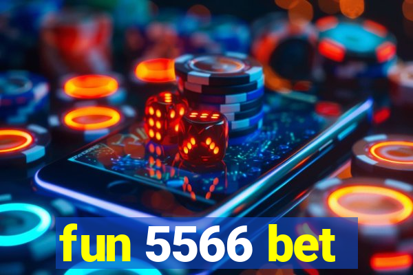 fun 5566 bet