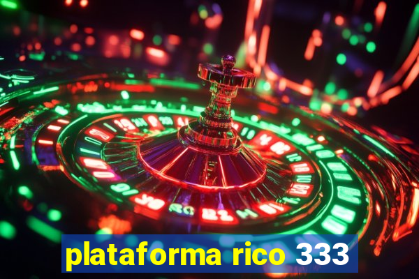 plataforma rico 333