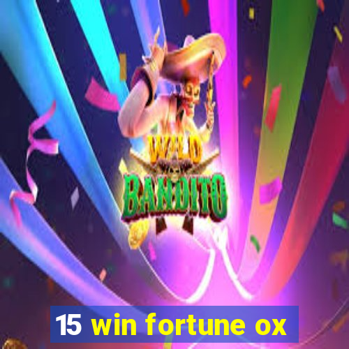 15 win fortune ox