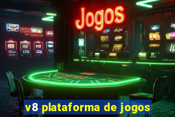 v8 plataforma de jogos