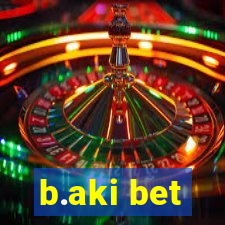 b.aki bet