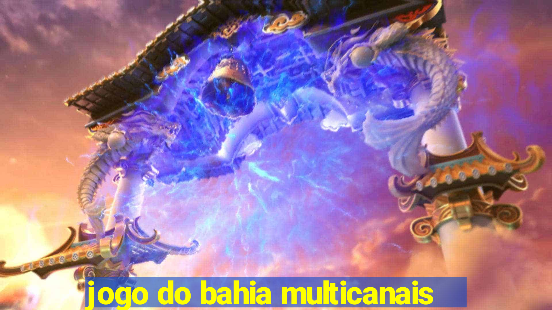 jogo do bahia multicanais