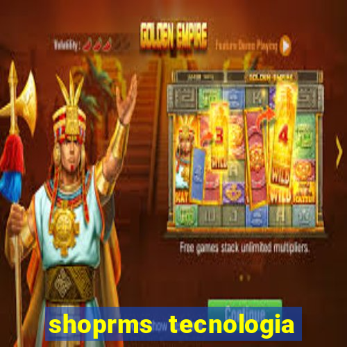 shoprms tecnologia e servicos ltda jogos online