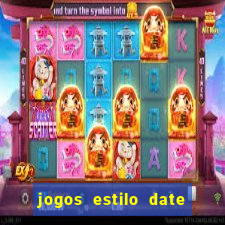 jogos estilo date ariane para android