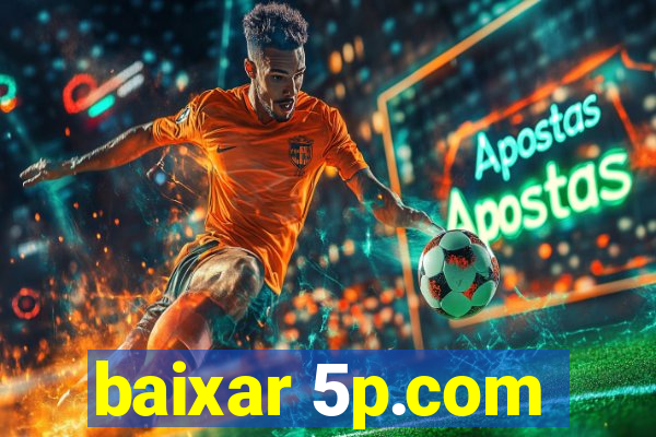 baixar 5p.com