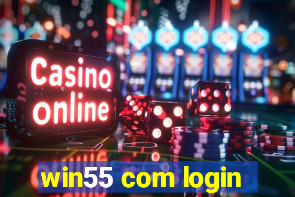 win55 com login