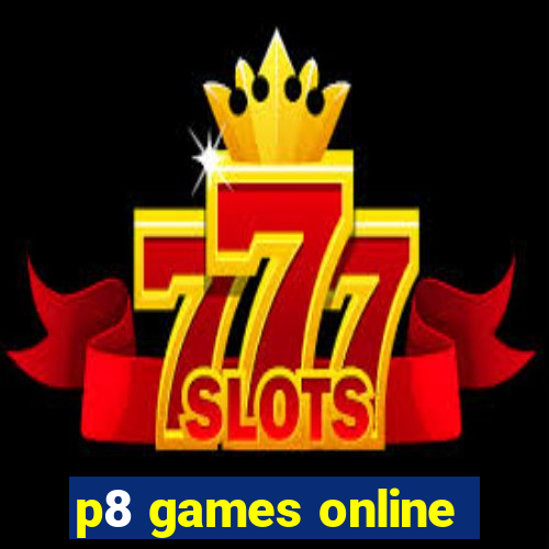 p8 games online