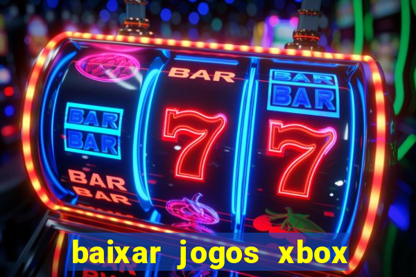 baixar jogos xbox 360 lt