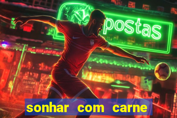 sonhar com carne de porco jogo do bicho