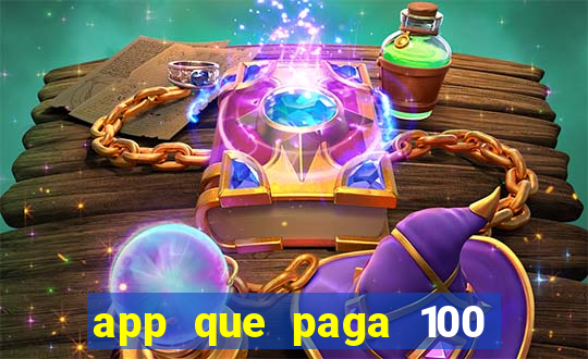 app que paga 100 reais por dia