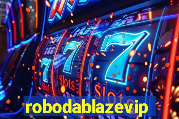 robodablazevip