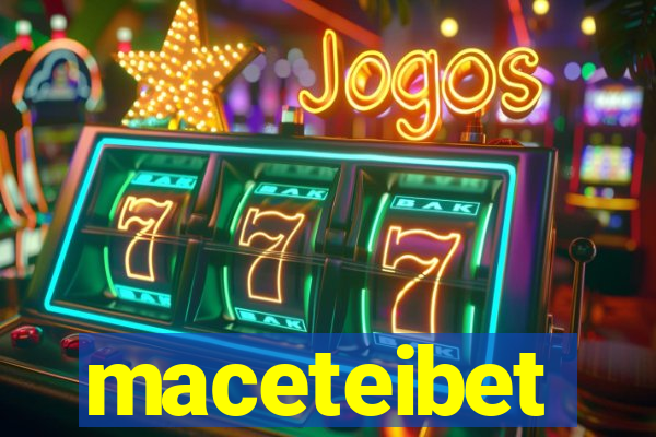 maceteibet