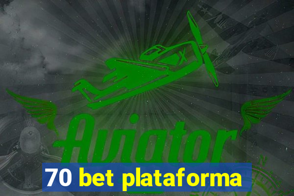 70 bet plataforma