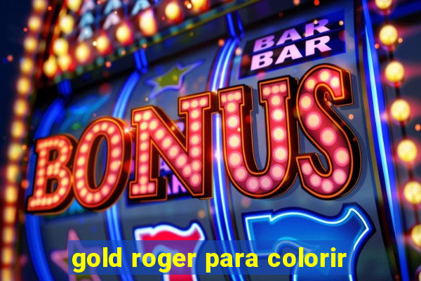 gold roger para colorir