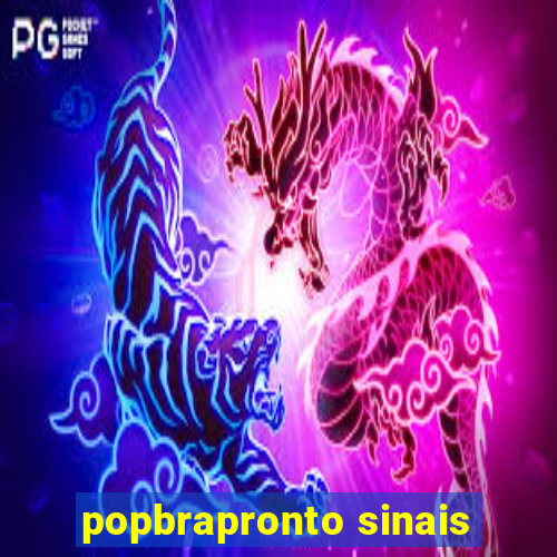 popbrapronto sinais