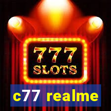 c77 realme