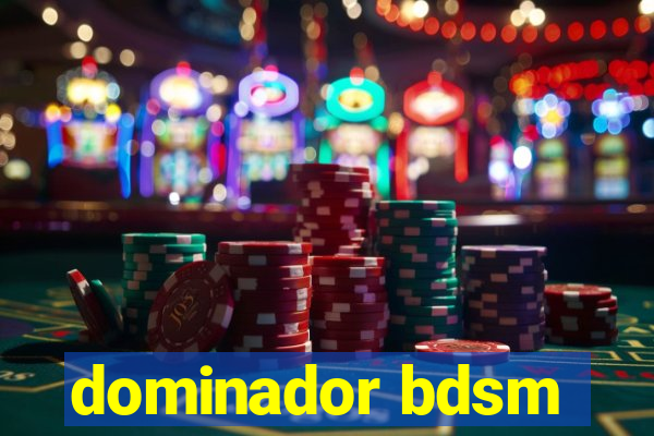 dominador bdsm