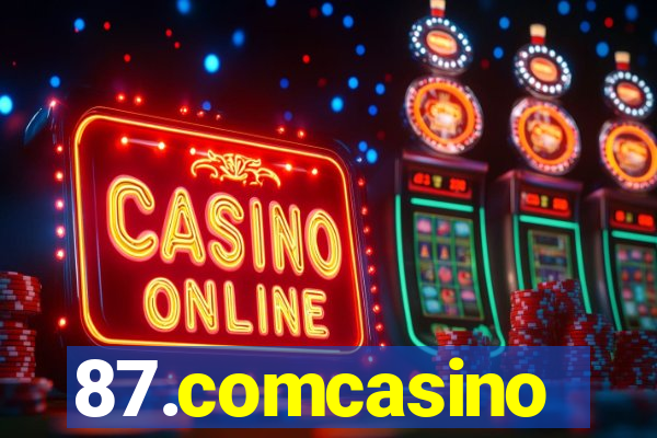 87.comcasino