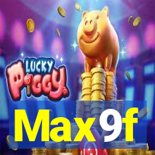 Max9f