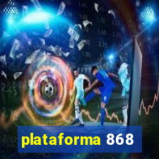 plataforma 868