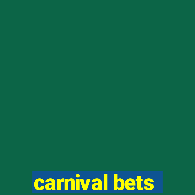 carnival bets