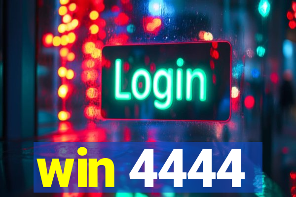 win 4444