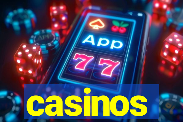 casinos