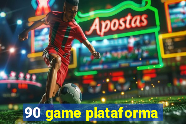 90 game plataforma