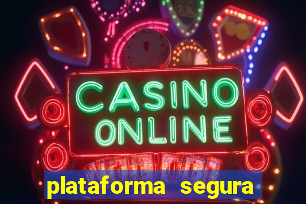 plataforma segura para ganhar dinheiro