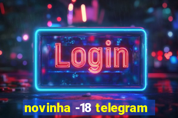 novinha -18 telegram