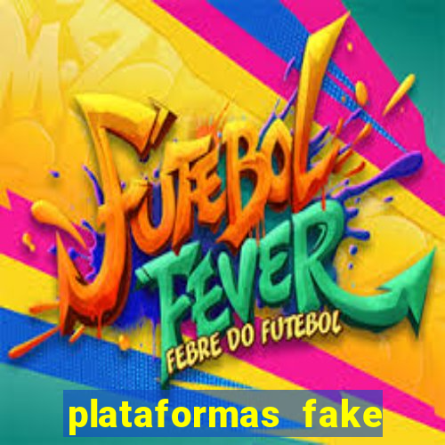 plataformas fake para brincar