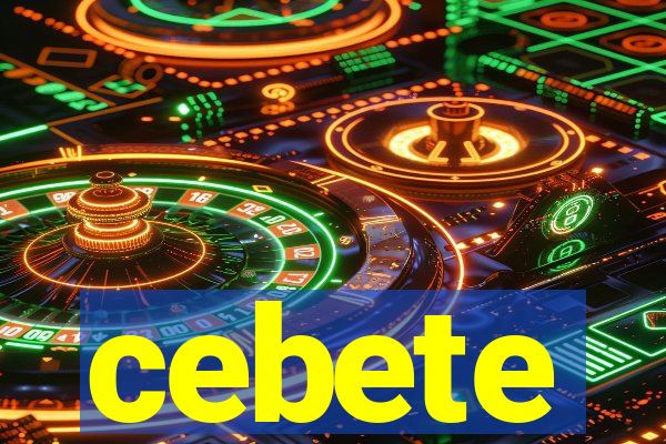 cebete