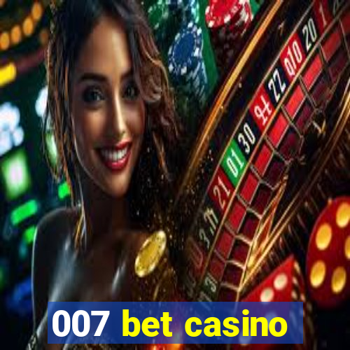 007 bet casino