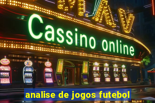 analise de jogos futebol