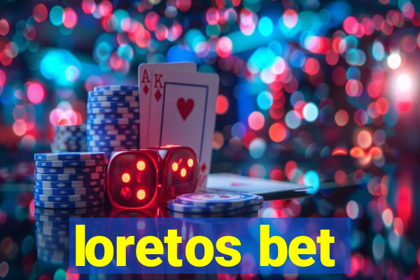 loretos bet